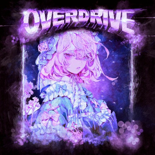 OVERDRIVE (Feat. Stealthy) [IN ALL PLATFORMS]