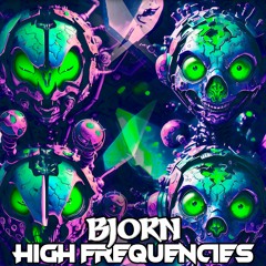 BJORN - High Frequencies 148 D# (FREE DOWNLOAD)