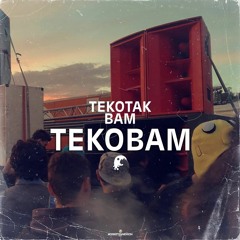 TeKotaK & Bam - TeKobaM