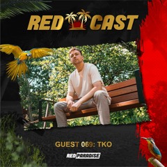 REDCAST 069 - Guest: TKO