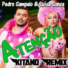 Pedro Sampaio, Luísa Sonza - Atenção (Kitano Remix) FREE DOWNLOAD
