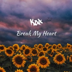 Kixx - Break My Heart