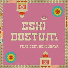 Eski Dostum (feat. Cem Koklukaya)