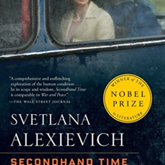 DOWNLOAD KINDLE 📒 Secondhand Time: The Last of the Soviets by  Svetlana Alexievich &