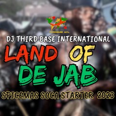 "LAND OF DE JAB" SPICEMAS SOCA STARTER 2023 | DJ THIRD BASE INTERNATIONAL