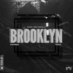Moksi, Mike Cervello - Brooklyn (PapaRazi remix)