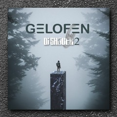 GELOFEN2 by Dj SHOBER - Ep2