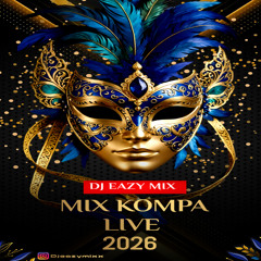 DJ EAZY-MIX - MIX KOMPA LIVE 2026