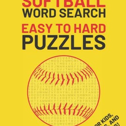 Read KINDLE 💛 Softball Word Search: Easy To Hard Word Find Puzzles For Kids, Teens,
