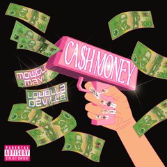 CA$H MONEY by Mowgli May and Louella Deville