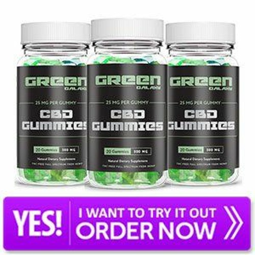 Stream Green Galaxy CBD Gummies Balances The Hormonal Health! by Neha