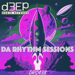 Da Rhythm Sessions 17th April 2024 (DRS438)
