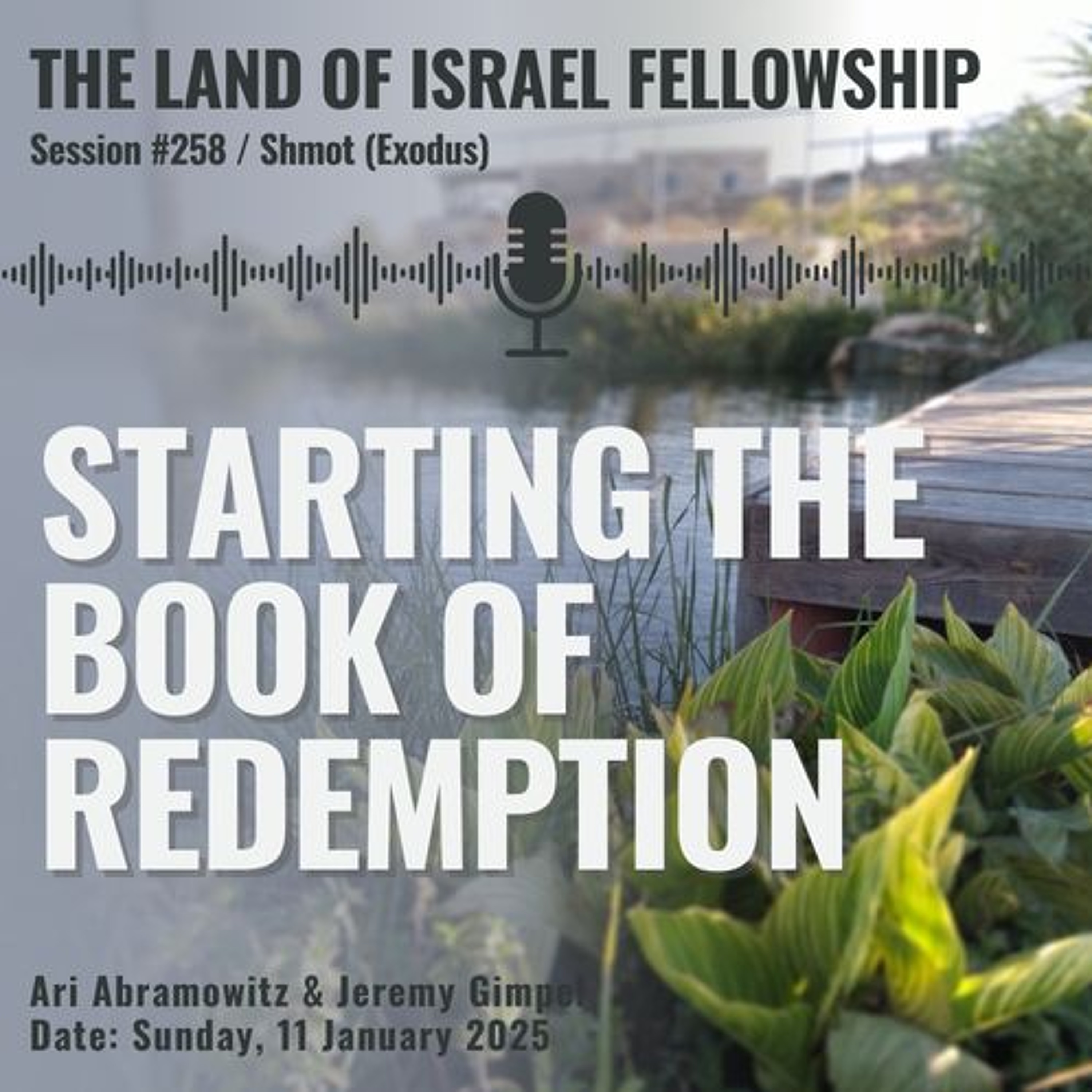 Starting the Book of Redemption | The Land of Israel Fellowship