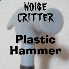 Plastic Hammer (Instrumental Version)