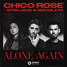 Chico Rose - Alone Again (feat. Afrojack & Mougleta) (Kenny Mottram Remix)