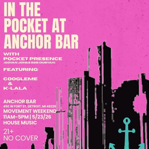 In The Pocket at Anchor Bar Detroit- Movement Weekend- Live House Mix