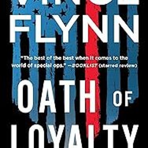 Access PDF EBOOK EPUB KINDLE Oath of Loyalty (A Mitch Rapp Novel Book 21) by Vince Flynn (Author),Ky
