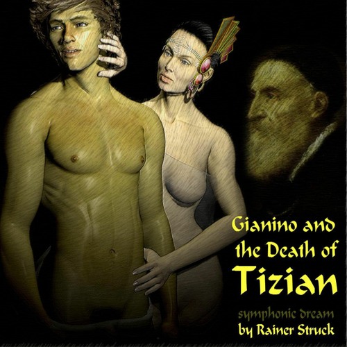 Gianino And The Death Of Tizian (Symphonic Dream)