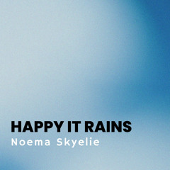 Happy It Rains
