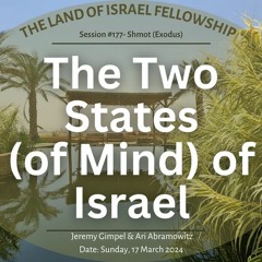 The Two States (of Mind) of Israel: The Land of Israel Fellowship
