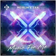 Music For Me (Original Mix) - Meirlin x Zaa [Bigroom Techno]
