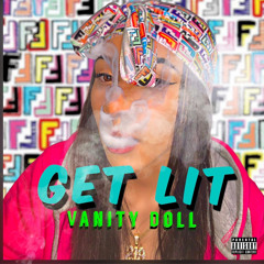 Vanity Doll - Get Lit