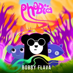 OUT NOW: Bobby Flava - Phobia