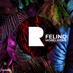 Morelvisms - Felino (Original Mix)