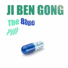 Ji Ben Gong The Blue Pill (Bandcamp exclu 12 March 24)
