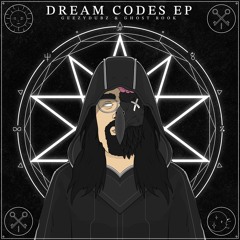 Dream Codes EP W/ Ghost Rook
