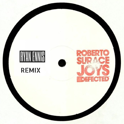 Roberto Surace - Joys (Ryan Ennis Remix)