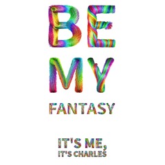 Be My Fantasy (Original Mix)