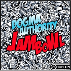 Dogma Authority - Jam Bowl