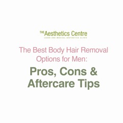 The Best Body Hair Removal Options for Men