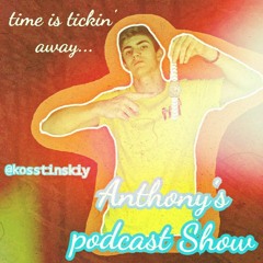 ЦЕНИ своих друзей 🙏 Anthony's podcast Show Special episode.mp3