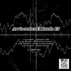 El Ruedo - Arrioondas (Rub A Dub Remix)