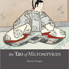 [Access] PDF 💞 The Tao of Microservices by Richard Rodger EPUB KINDLE PDF EBOOK