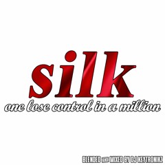 Silk - One Lose Control In A Million