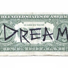 Dollar & A Dream (Unofficial)