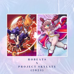 RoBeats x Project Skylate [2024 Edition]