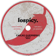 CHICAS GUERRERAS - lospicy [FREE DOWNLOAD]