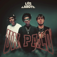 UN PALO (feat. Los alaroyes)