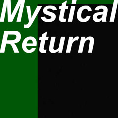 Mystical Return