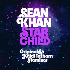 Sean Khan - Starchild (Kaidi Tatham Remix)