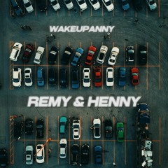 REMY & HENNY - WAKEUPDANNY