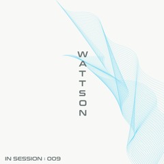 DVC IN-SESSION 009 : WATTSON