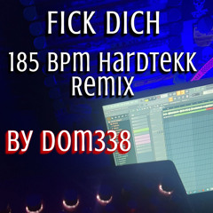 Fick dich - Hardtekk Remix 185Bpm