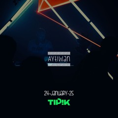 Aytiwan @ Tipik Party 24-01-2025