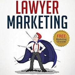 READ DOWNLOAD@ Renegade Lawyer Marketing: What Today's Solo and Small Firm Lawyers Do to Surviv