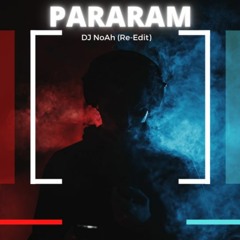 Pararam (NoAh Re - Edit)